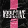 Addictive (Extended)