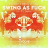 Swing as Fuck (feat. Flechette)