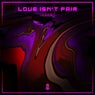 Love Isn't Fair