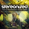 Stereonized - Tech & Progressive House Tunes Vol. 2