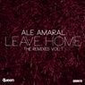Leave Home (The Remixes, Vol. 1)