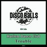 Trouble (HDC Mix)