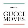 Gucci Moves