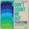 Don't Count Me Out (feat. The Gem Fatales) [Tyler Stone Disco House Mix]