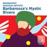 BARBAROSSA'S MYSTIC RIVERS