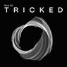 Tricked