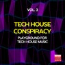 Tech House Conspiracy, Vol. 3 (Playground For Tech House Music)