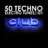 50 Techno Electro Tunes Volume 01