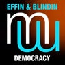 Effin & Blindin - Democracy (mixes)