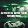 Automotivo Vou Te Purra Cheio de Ódio