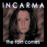 The Rain Comes