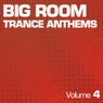Big Room Trance Anthems - Part 4