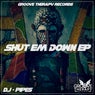 Shut Em Down EP