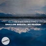 Shallow Breath / No Reason