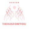 This is for you
