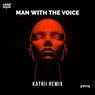 Man With The Voice (Katrii Remix)