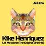 Let Me Alone (The Original One Mix)