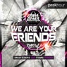We Are Your Friends Remixes Pt. 1