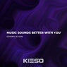 Music Sounds Better With You