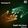 Brighter Than Heaven (Extended Mix)