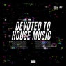 Devoted to House Music, Vol. 30