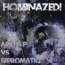 Hominazed!003 : Arkus P. vs. Sepromatiq