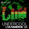 Undercool Bangers 01