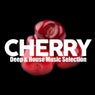 Cherry (Deep & House Music Selection)