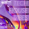 Nothing But... Tech House Vibes, Vol. 05