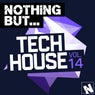 Nothing But... Tech House, Vol. 14