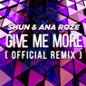Give Me More (feat. Ana Roze) [Official Remix]