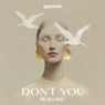 Don't You