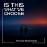 Is this what we choose