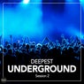 Deepest Underground Session 2