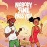 Nobody Fine Pass You