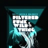 Filtered Funk & Wild Thing