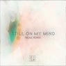 Still On My Mind - MUNE Remix