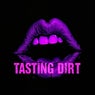 TASTING DIRT