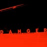 Danger