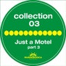 Collection 03 / Just A Motel / Part 3