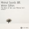 Minimal Sounds 001. Winter Edition. The Best of We Love Minimal, Vol. 1.