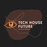 Tech House Future