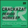 Crackazat - Period Works EP