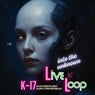 Into the Unknown K-17 (Live from the Loop)