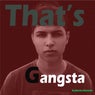 That's Gangsta
