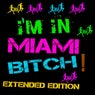 I'm in Miami Bitch! (Extended Edition)