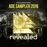 Revealed Recordings presents ADE Sampler 2016
