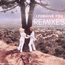I Forgive You Remixes