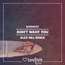 Don't Want You (Alex Hill Remix)