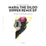 Maria the Dildo Dipper Remix EP